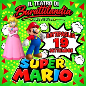 SUPER MARIO BATTIPAGLIA SABATO 19 SETTEMBRE Sala Centro Sociale Via Guicciardini